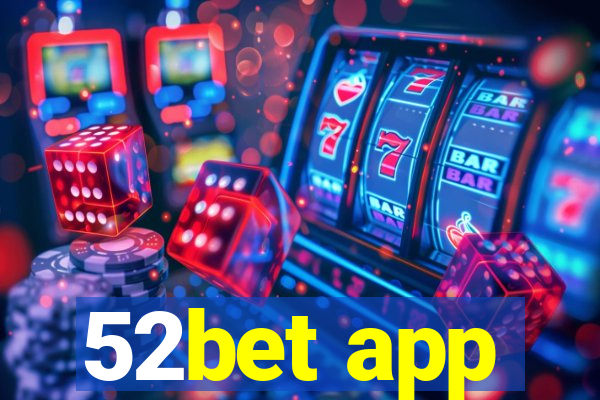 52bet app